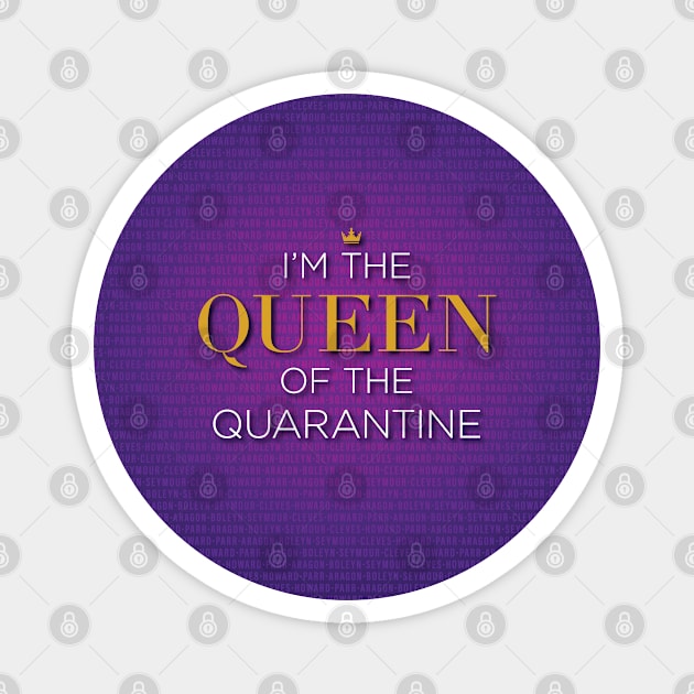 Queen of the Quarantine - Six the Musical Magnet by redesignBroadway